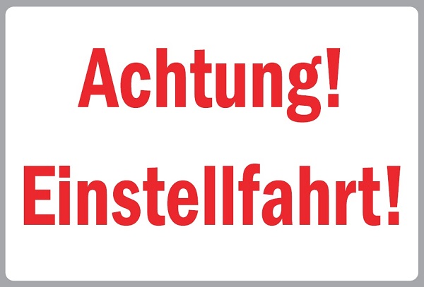 Magnetschild &quot;Achtung ! Einstellfahrt ! &quot;